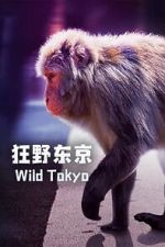 Watch Wild Tokyo (TV Special 2020) Vumoo