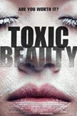 Watch Toxic Beauty Vumoo