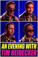 Watch An Evening with Tim Heidecker Vumoo