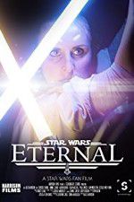 Watch Eternal: A Star Wars Fan Film Vumoo