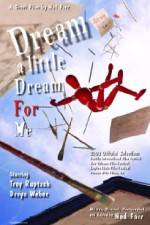 Watch Dream a Little Dream for Me Vumoo