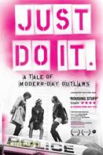 Watch Just Do It A Tale of Modern-day Outlaws Vumoo