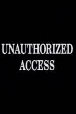 Watch Unauthorized Access Vumoo