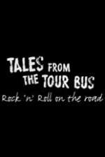 Watch Tales from the Tour Bus: Rock \'n\' Roll on the Road Vumoo