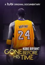 Watch Gone Before His Time: Kobe Bryant Vumoo
