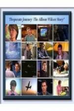 Watch Desperate Journey: The Allison Wilcox Story Vumoo