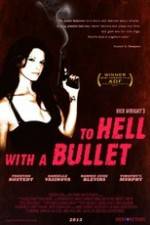 Watch To Hell with a Bullet Vumoo