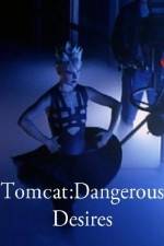 Watch Tomcat: Dangerous Desires Vumoo