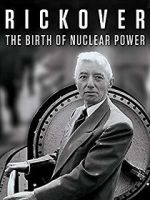 Watch Rickover: The Birth of Nuclear Power Vumoo