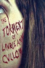 Watch The Torment of Laurie Ann Cullom Vumoo