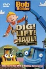 Watch Bob the Builder Dig Lift Haul Vumoo