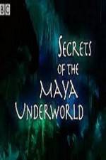 Watch Secrets of the Mayan Underworld Vumoo