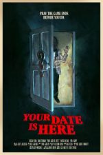 Watch Your Date Is Here (Short 2017) Vumoo