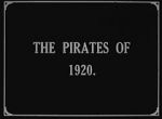 Watch The Pirates of 1920 Vumoo