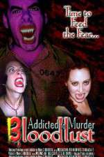 Watch Addicted to Murder 3: Blood Lust Vumoo