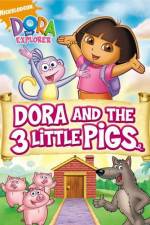 Watch Dora And The Three Little Pigs Vumoo
