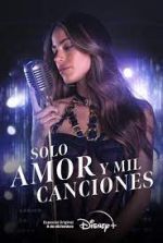 Watch Solo Amor Y Mil Canciones Vumoo