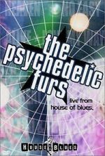 Watch The Psychedelic Furs: Live from the House of Blues Vumoo