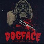 Watch Dogface: A TrapHouse Horror Vumoo