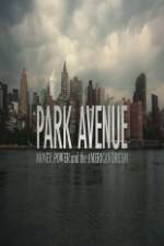 Watch Park Avenue: Money, Power and the American Dream Vumoo