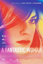 Watch A Fantastic Woman Vumoo