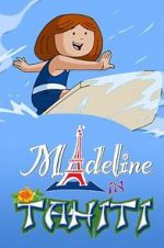 Watch Madeline in Tahiti Vumoo