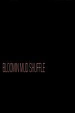 Watch Bloomin Mud Shuffle Vumoo