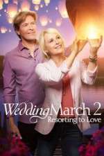 Watch The Wedding March 2: Resorting to Love Vumoo