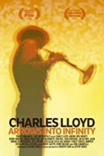 Watch Charles Lloyd: Arrows Into Infinity Vumoo