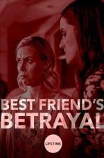 Watch Best Friend\'s Betrayal Vumoo