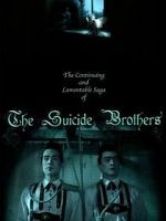 Watch The Continuing and Lamentable Saga of the Suicide Brothers Vumoo