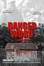 Watch Danger Word (Short 2013) Vumoo