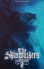 Watch The Skinwalkers: American Werewolves 2 Vumoo