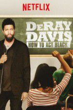 Watch DeRay Davis: How to Act Black Vumoo