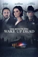 Watch The Minute You Wake up Dead Vumoo