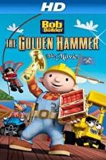 Watch Bob the Builder: The Legend of the Golden Hammer Vumoo