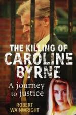 Watch A Model Daughter The Killing of Caroline Byrne Vumoo