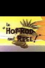 Watch Hot-Rod and Reel! Vumoo