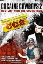 Watch Cocaine Cowboys II: Hustlin' with the Godmother Vumoo