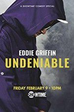 Watch Eddie Griffin: Undeniable (2018 Vumoo