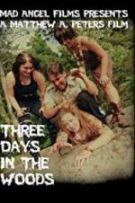 Watch Three Days in the Woods Vumoo