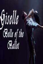 Watch Giselle: Belle of the Ballet Vumoo