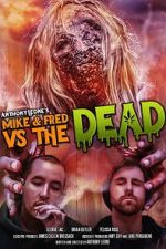 Watch Mike & Fred vs The Dead Vumoo