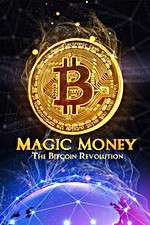 Watch Magic Money: The Bitcoin Revolution Vumoo