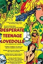 Watch Desperate Teenage Lovedolls Vumoo