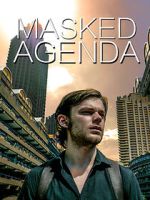 Watch Masked Agenda (Short 2020) Vumoo