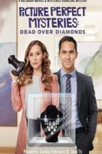 Watch Dead Over Diamonds: Picture Perfect Mysteries Vumoo