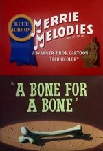Watch A Bone for a Bone (Short 1951) Vumoo