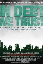 Watch In Debt We Trust Vumoo