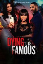 Watch Dying to Be Famous Vumoo